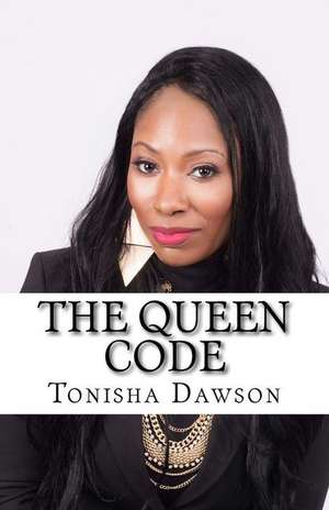 The Queen Code de Tonisha L. Dawson