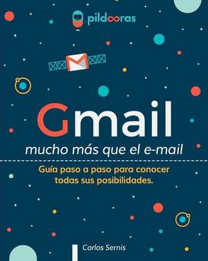 Gmail - Mucho Mas Que El E-mail de Carlos Sernis Laleona