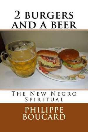 2 Burgers and a Beer de Philippe Boucard