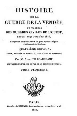 Histoire de La Guerre de La Vendee - Tome III de Alphonse De Beauchamp