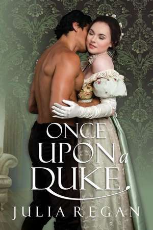 Once Upon a Duke de Julia Regan