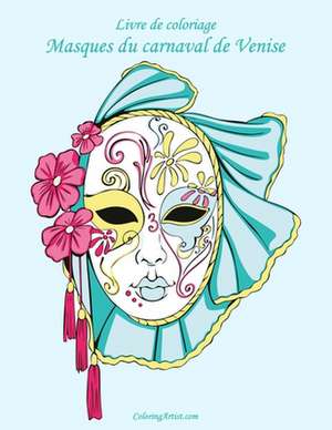 Livre de Coloriage Masques Du Carnaval de Venise 1 de Nick Snels