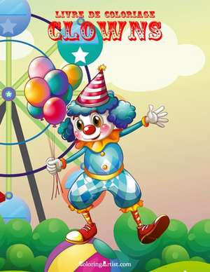 Livre de Coloriage Clowns 1 de Nick Snels