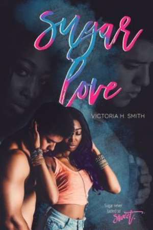 Sugar Love de Victoria H. Smith