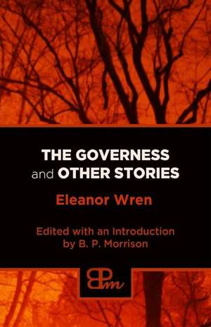 The Governess and Other Stories de Eleanor Wren