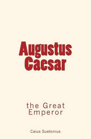 Augustus Caesar de Caius T. Suetonius