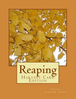 Reaping - Harvest Card Edition de Yvette Carmon Davis