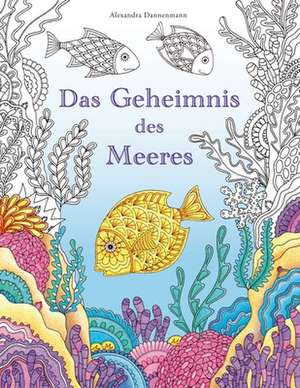 Das Geheimnis Des Meeres de Alexandra Dannenmann