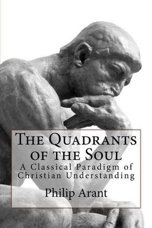 The Quadrants of the Soul de Philip Arant