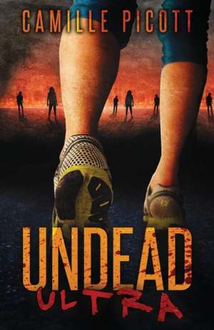 Undead Ultra de Camille Picott