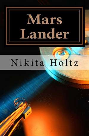 Mars Lander de Holtz, Nikita