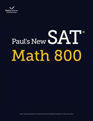 Paul's New SAT Math 800 de Paul Academy International