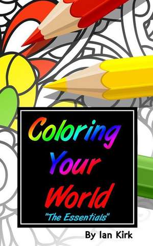 Coloring Your World de Ian Kirk