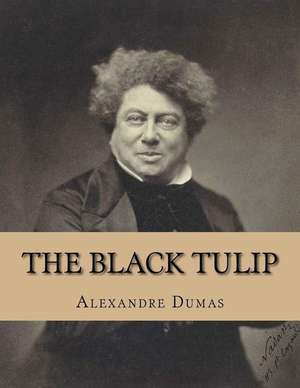 The Black Tulip de Dumas Alexandre