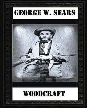 Woodcraft by George W. Sears de George W. Sears