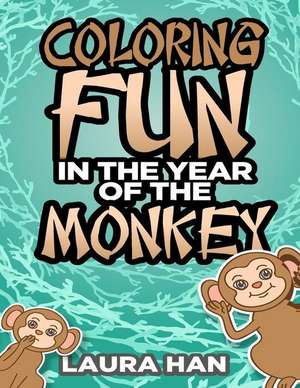 Coloring Fun in the Year of the Monkey de Laura Han