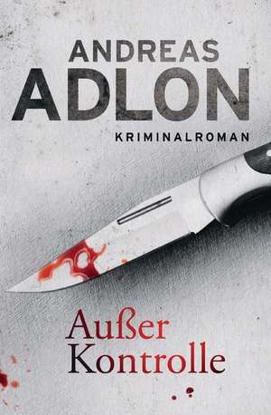 Ausser Kontrolle de 01 Andreas Adlon