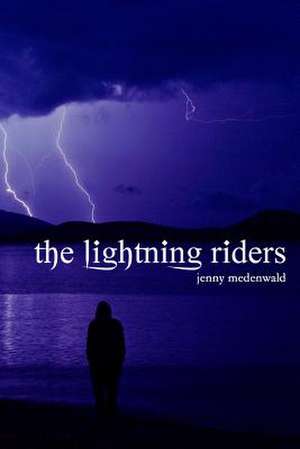 The Lightning Riders de Jenny Medenwald