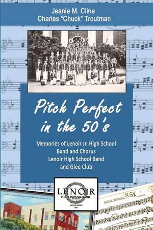 Pitch Perfect in the 50's de Jeanie M. Cline