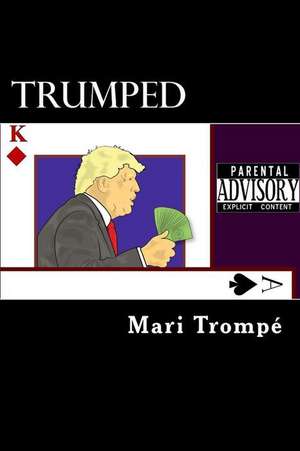 Trumped de Mari Trompe