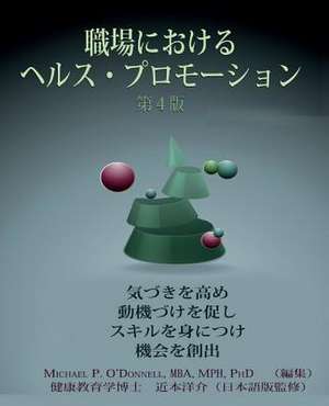 Health Promotion in the Workplace, Japanese Translation de Dr Michael P. O'Donnell