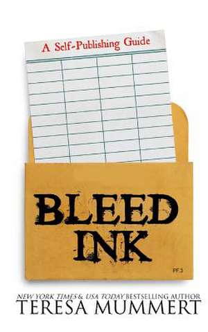 Bleed Ink de Teresa Mummert