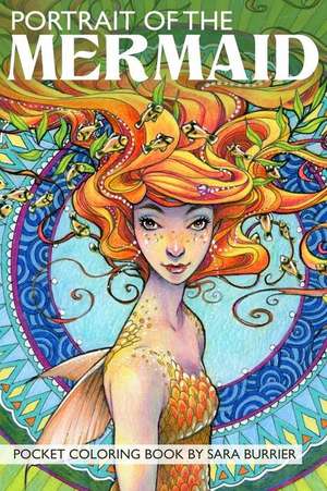 Portrait of the Mermaid Coloring Book de Sara Burrier