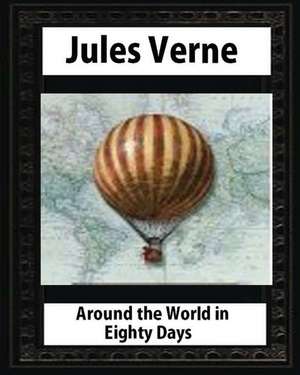 Around the World in Eighty Days (1873), by Jules Verne (Author) de Jules Verne