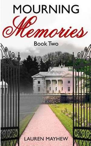 Mourning Memories de Mayhew, Lauren