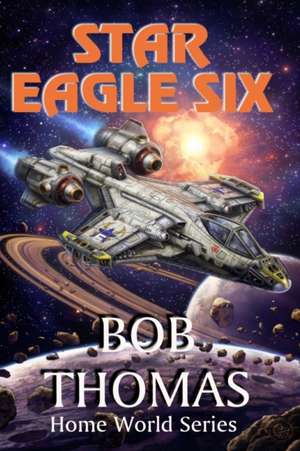 Star Eagle Six de Bob Thomas