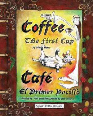 Coffee the First Cup de Nina O. Tabares