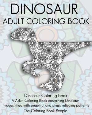 Dinosaur Adult Coloring Book de The Coloring Book People