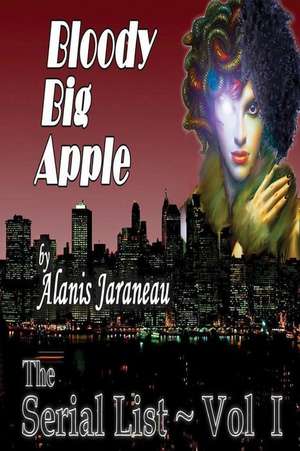 Bloody Big Apple de MS Alanis Jaraneau