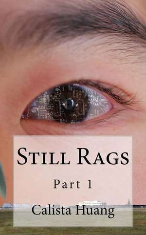 Still Rags de Calista Huang