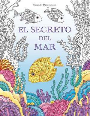 El Secreto del Mar de Alexandra Dannenmann