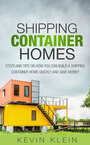 Shipping Container Homes de Kevin Klein