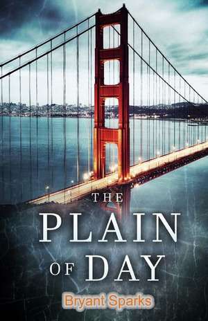 The Plain of Day de Bryant Sparks