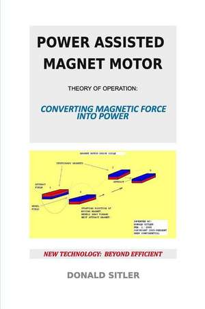 Power Assisted Magnet Motor de Donald Sitler