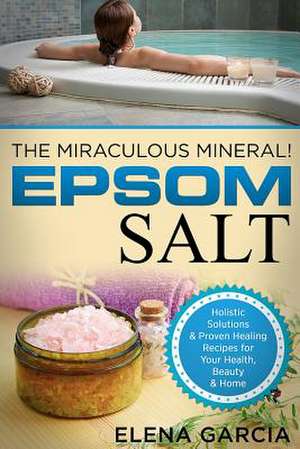 Epsom Salt de Elena Garcia