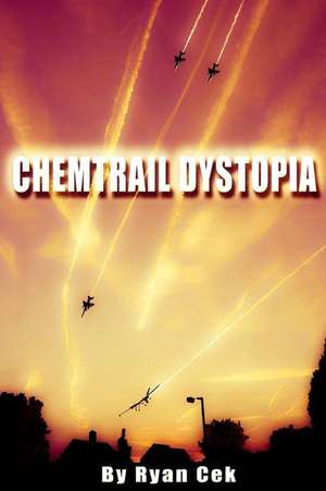 Chemtrail Dystopia de MR Ryan Cek