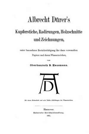 Kupferstiche, Radirungen, Holzschnitte, Und Zeichnungen de Albrecht Durer