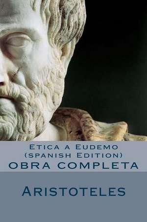 Etica a Eudemo (Spanish Edition) de Aristotle