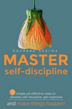 Master Self Discipline de Sandeep Sharma