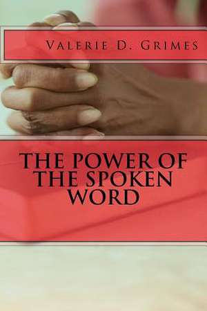 The Power of the Spoken Word de Valerie Devone