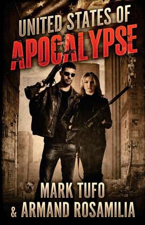 United States of Apocalypse de Mark Tufo