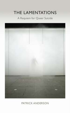 The Lamentations de Patrick Anderson