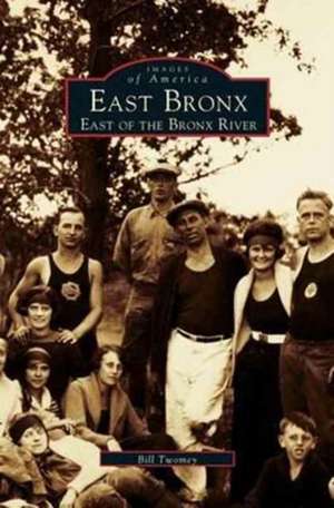 East Bronx de Bill Twomey