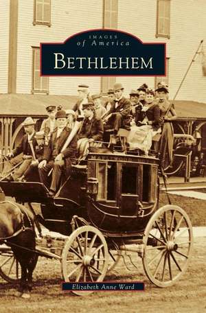 Bethlehem de Elizabeth Anne Ward