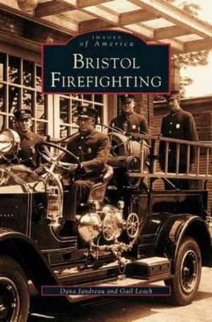 Bristol Firefighting de Gail Leach