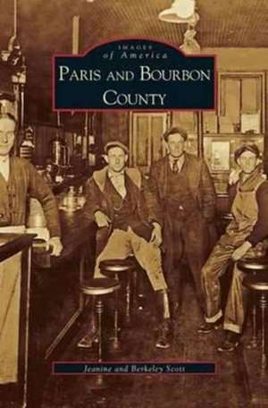 Paris and Bourbon County de Berkeley Scott